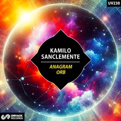 Kamilo Sanclemente - Orb (Original Mix) [Univack]