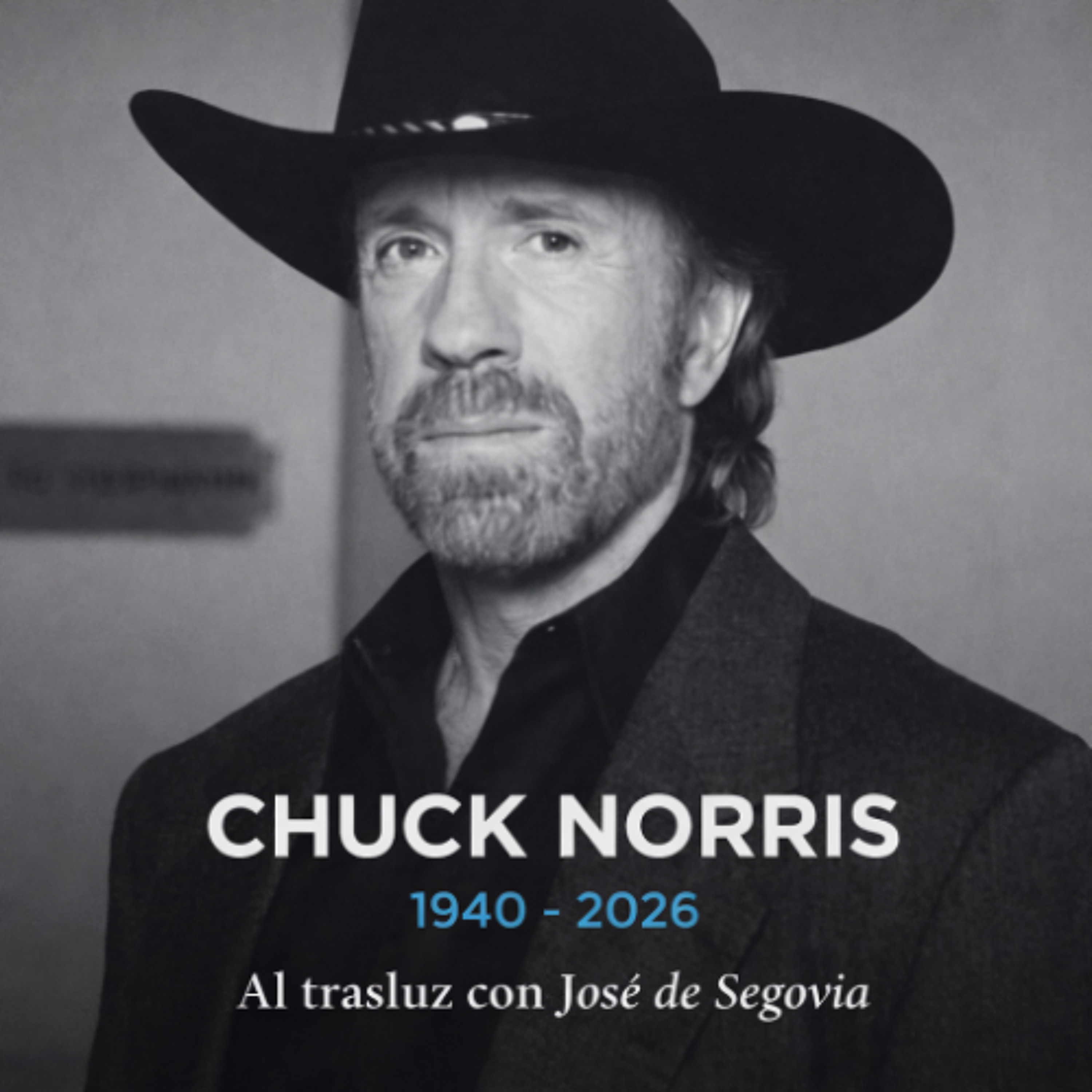 Chuck Norris (1940-2026) - Al Trasluz con José de Segovia