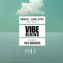 Vibe Dining at Hue Boston - June 27, 2025