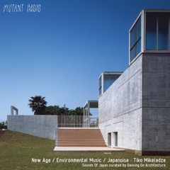 Japanese New Age  Environmental Music - Tea Mikeladze [DOA Presents  Sounds Of Japan ] [10.12.2022]