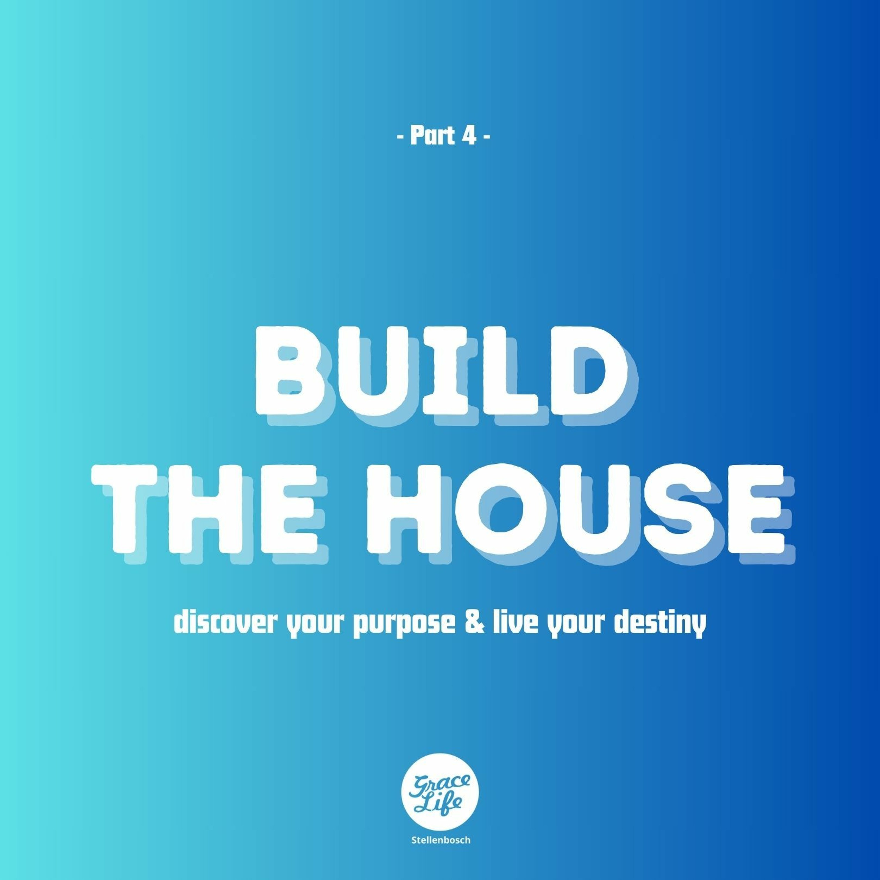 Your Purpose & Destiny - Part 4 - Build The House - Pieter Weenink(Stellenbosch)