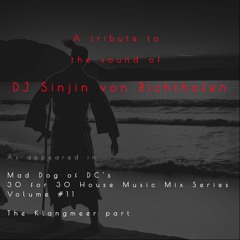 Klangmeer's tribute to DJ Sinjin Von Richthofen, Part 2 of 30 For 30 House Music Mix Series Vol. #11