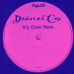 Deborah Cox It´s Over Now (Pairs Remix)