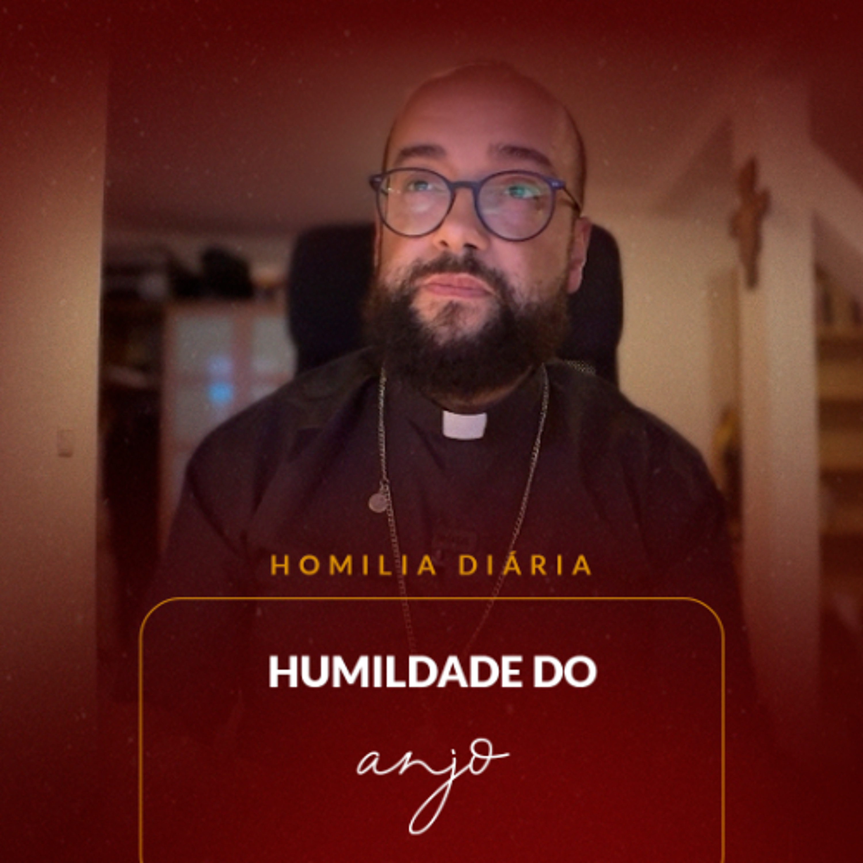 Homilia Diária - Humildade do anjo | 2025.09.29