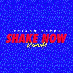 Thiago Dukky - Shake Now (Remode) #1 Eletronic Music Chart