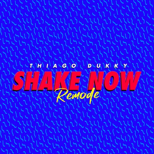 Thiago Dukky - Shake Now (Remode) #1 Eletronic Music Chart For 5 Days