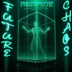 FUTURE CHAOS
