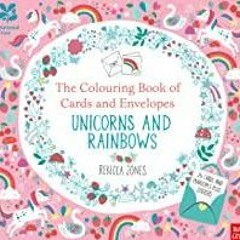 ~(Download) National Trust: The Colouring Book of Cards and Envelopes Unicorns and Rainbows (Colouri