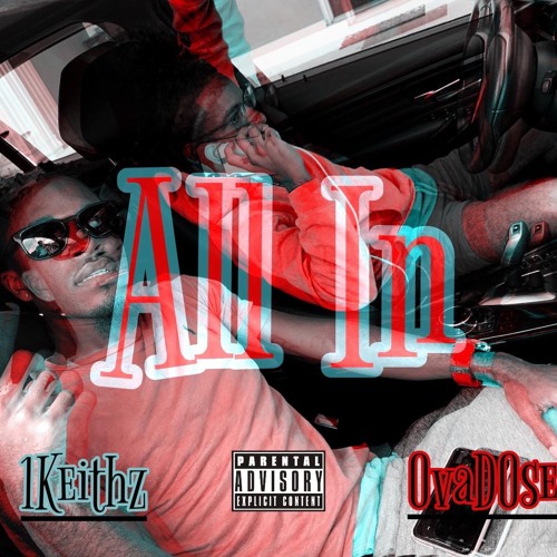 Stream All In - 1Keithz x Ovadose by OvaDose | Listen online for