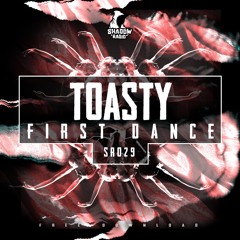 Toasty - First Dance (SR029)(free download)