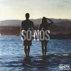 GNTK - Só Nós (ZéJoão) (WomanRemix)