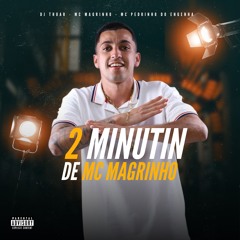 2 MINUTIN DE MC MAGRINHO - DJ THUAR