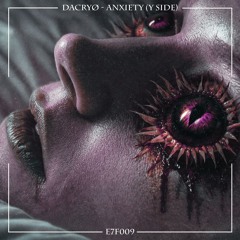 Dacryø - Anxiety (Y Side) [Temporary Free Download]