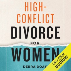 PDF/READ High-Conflict Divorce for Women: Your Guide to Coping Skills and Legal