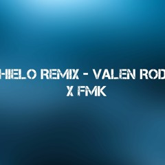 Hielo Remix - FMK X Valen Rode