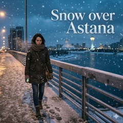 Snow Over Astana
