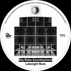 Big Roba Soundsystem - Latenight Rock