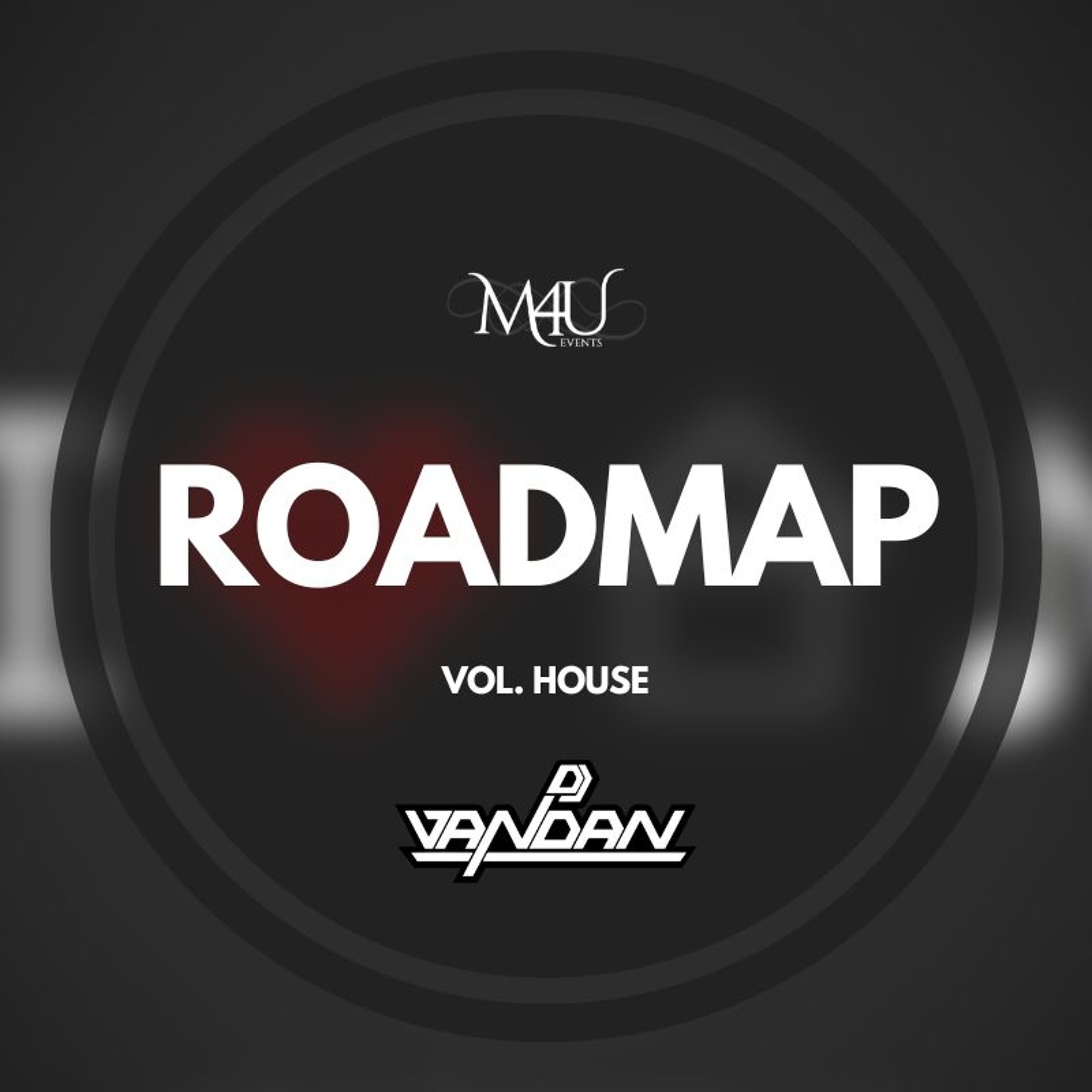 Roadmap (Vol. HOUSE) - DJ Vandan