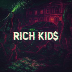 Rich Kid$