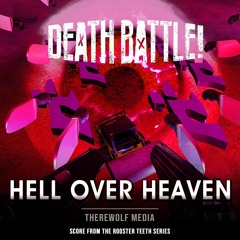 Death Battle- Hell Over Heaven (From The Rooster Teeth Series)