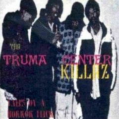 Truma Center Killaz Stickem Up