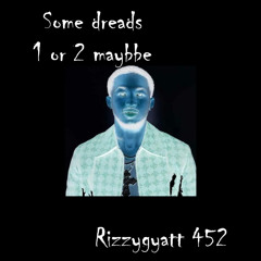 some dreads (Prod mr I love hot dogs 🌭🌭🌭)