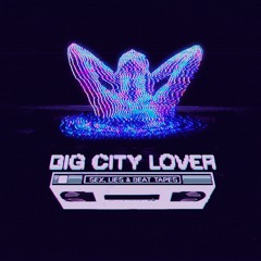 Big City Lover - Sex, Lies & Beat Tapes - LP (D91008)