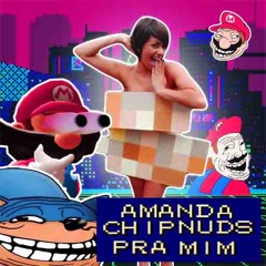 AMANDA CHIPNUDS PRA MIM
