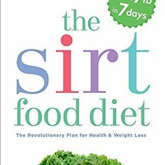 [View] PDF 📋 SIRT Food Diet by  Glen Goggins Aidan; Matten KINDLE PDF EBOOK EPUB