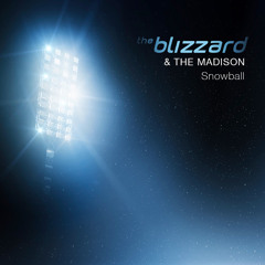 The Blizzard & The Madison - Snowball (Extended Mix)