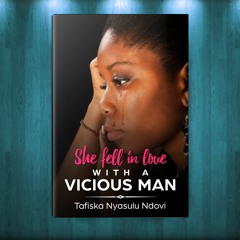[EPUB] Read She Fell In Love With A Vicious Man BY Tafiska Nyasulu Ndovi