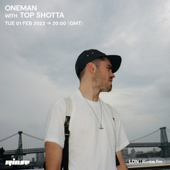 Oneman with Top Shotta - 01 February 2022