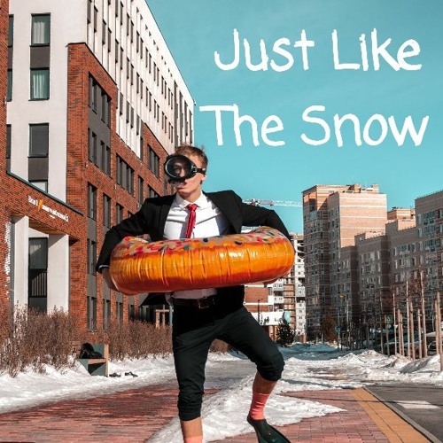 Just Like The Snow