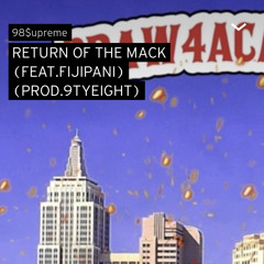 RETURN OF THE MACK (FEAT.FIJIPANI) (PROD.9TYEIGHT)