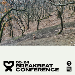 05/24 Breakbeat Conference