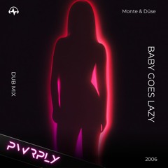 Monte & Düse - Baby Goes Lazy (Dub Mix)