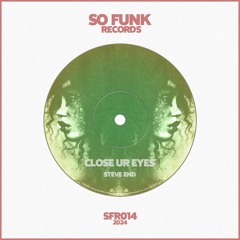 Steve End - Close Ur Eyes (Original)