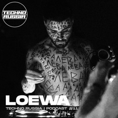 LOEWA - Podcast #11