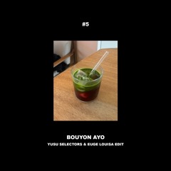 Bouyon Ayo FILTERED (YUSU Selectors & Euge Louisa)