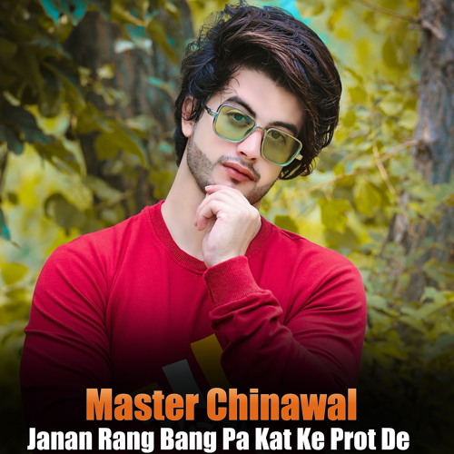 Stream Janan Rang Bang Pa Kat Ke Prot De By Master Chinawal Listen Stream Janan Rang Bang Pa Kat Ke Prot De By Master Chinawal Listen
