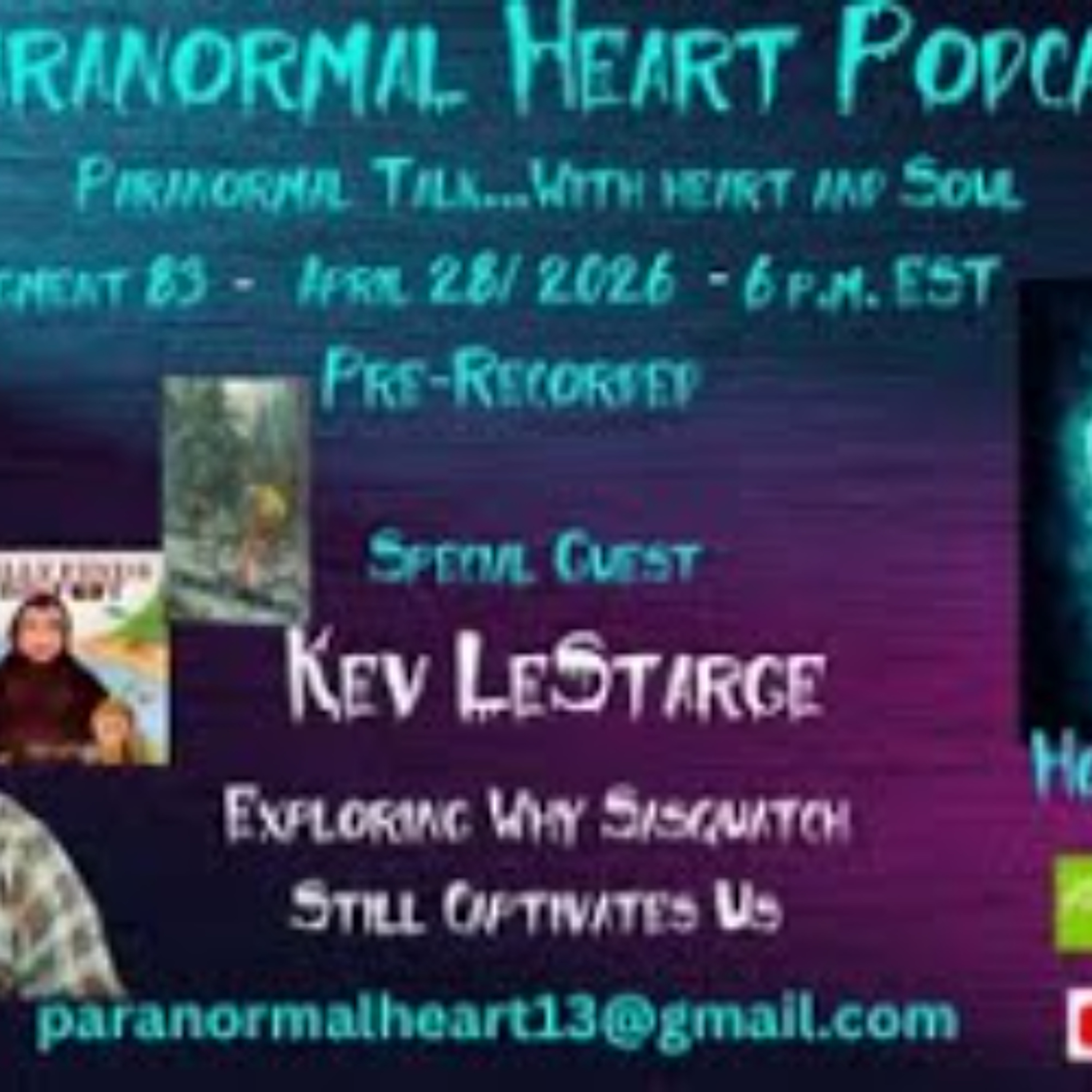 Paranormal Heart - Exploring Why Sasquatch Still Captivates Us with Kevin LeStarge episode artwork