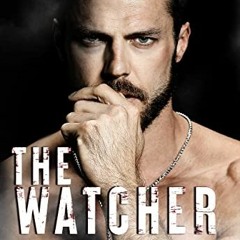 [ACCESS] EBOOK 🖌️ The Watcher: An Bodyguard Standalone Romance (Men of Hidden Justic