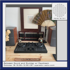 Between Sound and Slumber w/ Daydream - 18th October 2025