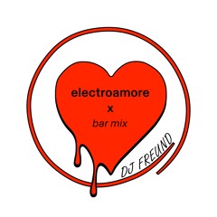 DJ FREUND x electroamore x bar mix nr. 2