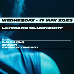 Lehmann Club - Live Recording - Opening Set - 17.05.23