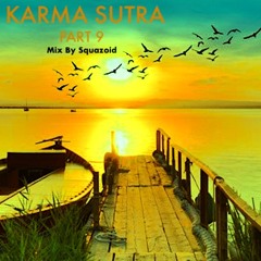 Karma Sutra Part 9 Mix By Squazoid