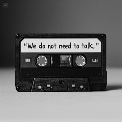 We Don't Need To Talk (01)