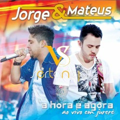 VS - A HORA É AGORA - Jorge e Mateus