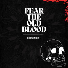 Fear The Old Blood