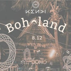 KENDI | 8/12/23 | Boholand | Live set.